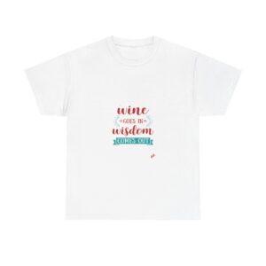 White T-shirt with wine wisdom graphic